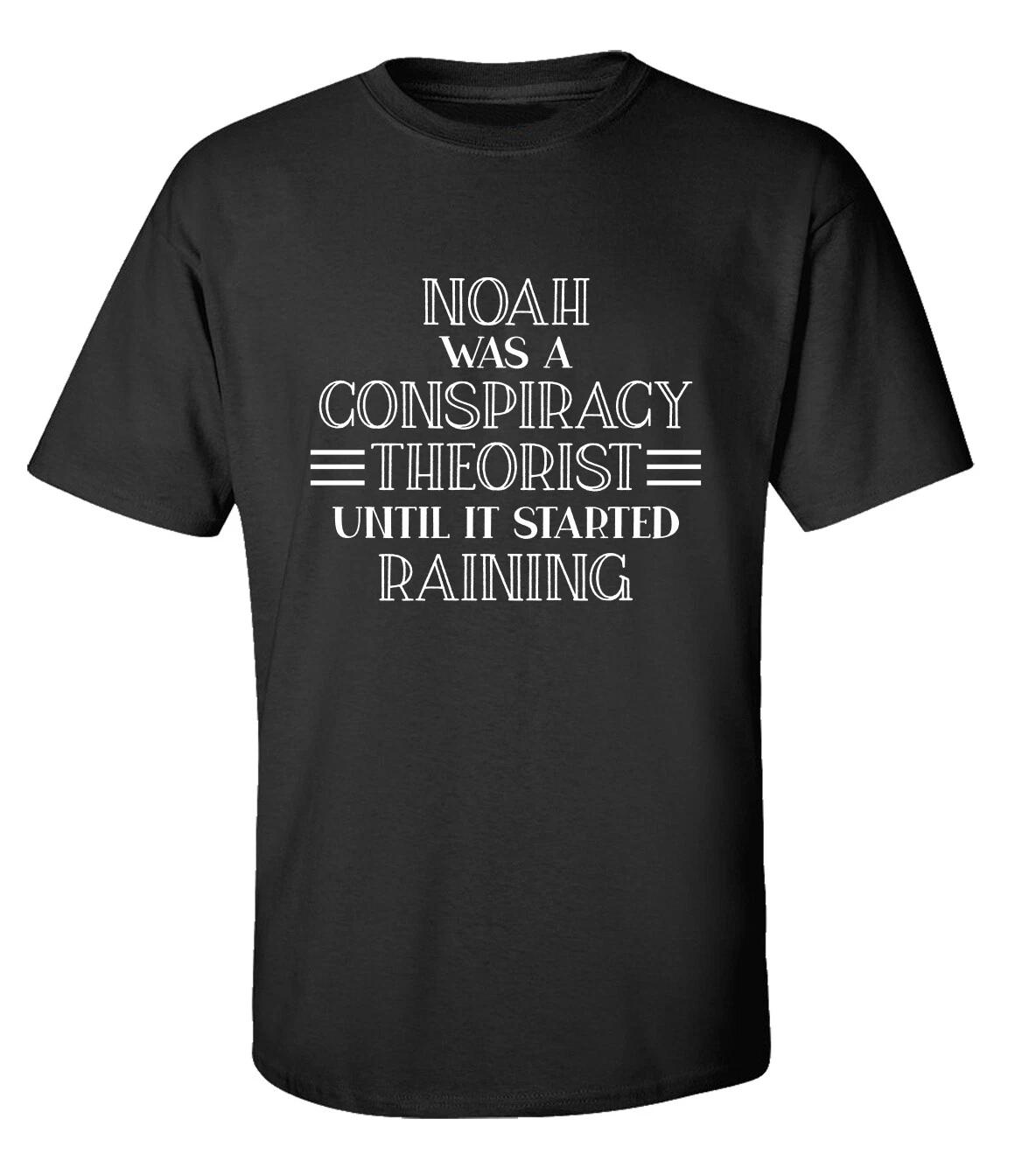 Trenz Shirt Company Noah Was A Conspiracy Theorist Unisex Short Sleeve T-Shirt L