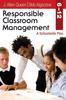The Responsible Classroom Management, Grades 6???12 : A Schoolwide Plan Book