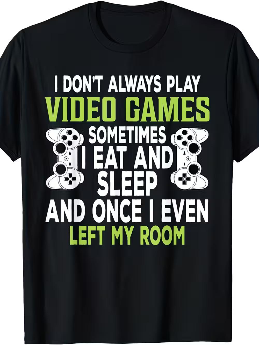 New Unisex Fun I Don t Video Games Slogan T-shirts XXXXL