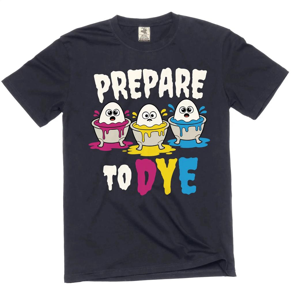 Prepare to Dye T-shirt, Funny Egg Easter Graphic Tee, Unisex Cotton Shirt