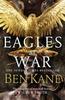 Eagles at War by Ben Kane Paperback Book 9780099580744