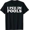 Ich Pisse in Pools Lustiges - PERSONALISIERTES T-SHIRT - S M L XL XXL