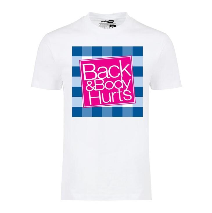 

Back and Body Hurts Funny Parody Viral Graphic Tee Shirt 2XL