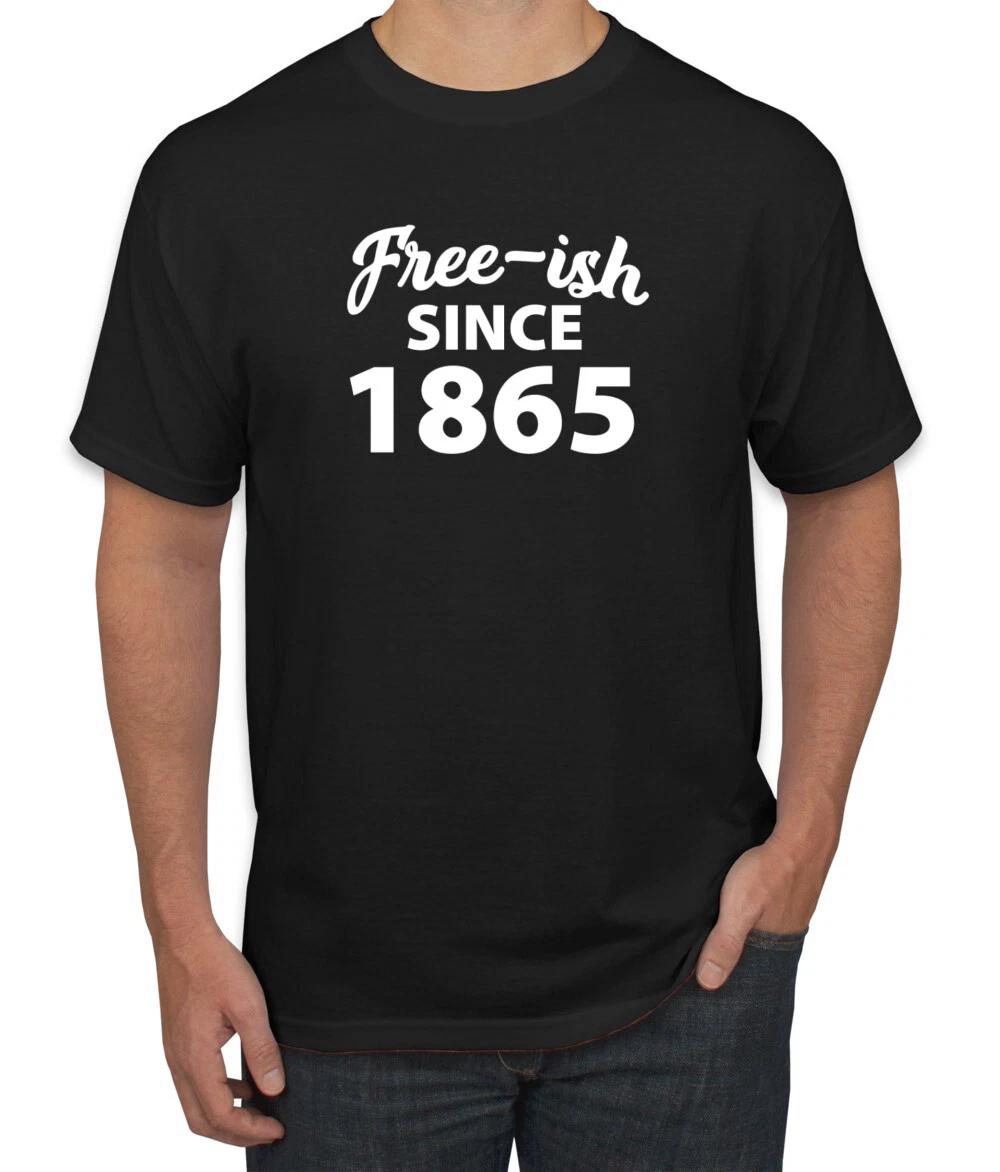 Free-ish Since 1865 Black History Month Men Graphic T- Shirt XL