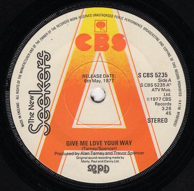 7inch Record NEW SEEKERS - Give Me Love Your Way SCBS5235PROMO CBS 1977 UK Pop Used