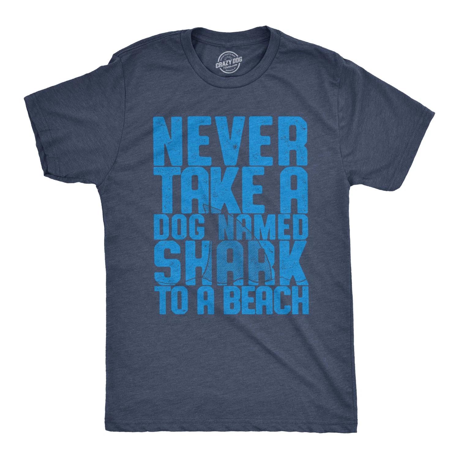Mens Never Take A Dog Named Shark to A Beach T Shirt Funny Tee L