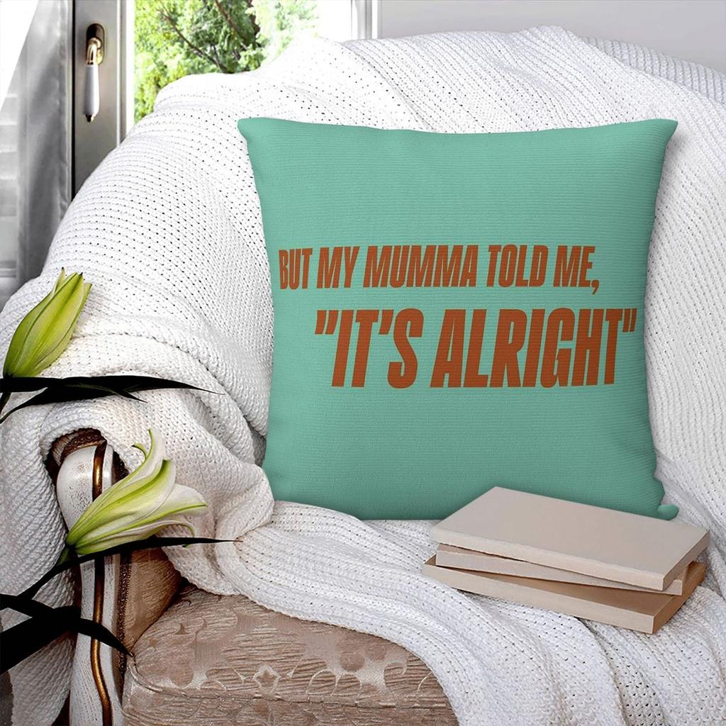 Life Of A Showgirl It'S Alright Square Pillowcase Polyester Linen Velvet Creative Zip Decor Sofa Cushion Cover