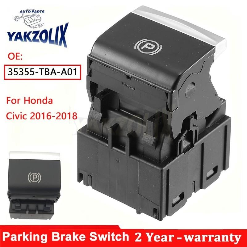 35355-TBA-A01 for Honda Civic 2016 2017 2018 Electronic Auto Hand Brake Button Parking Brake Switch Auto Accessories 35355TBAA01