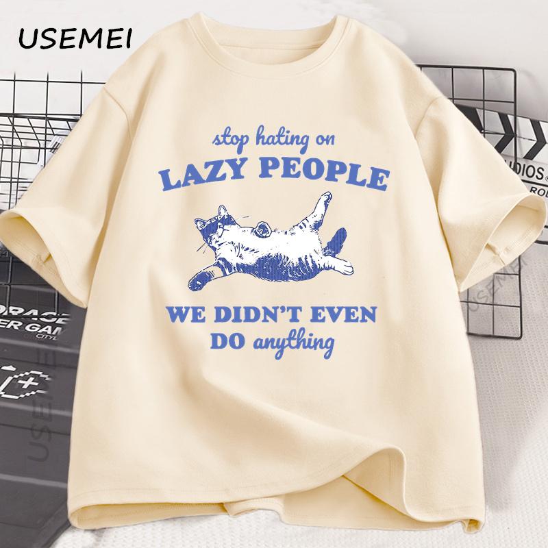 Stop Hating Lazy People Little Cats Men and Women Retro Animal Proverbs, Interesting Printed T-shirts Fashionable Summer Cotton