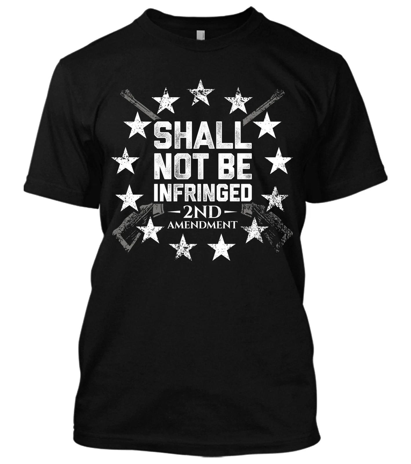 Shall Not Be Infringed 2nd Amendment New Men s Shirt Guns Right AR15 Pro-Gun Tee S