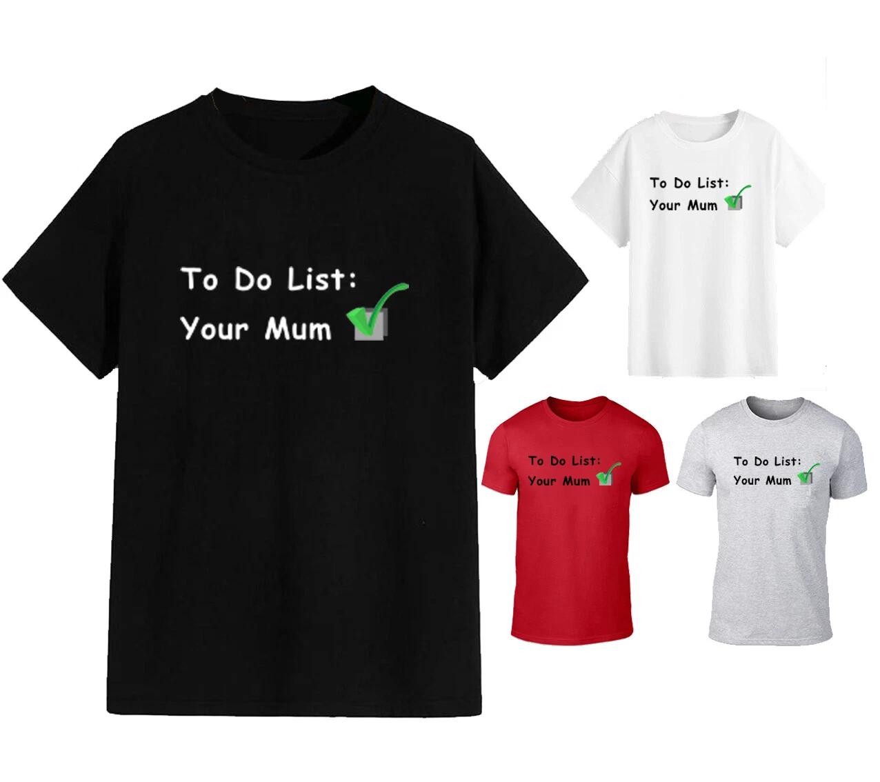 To Do List Unisex T Shirt - Funny Silly Adult Teen Humour Saucy XL