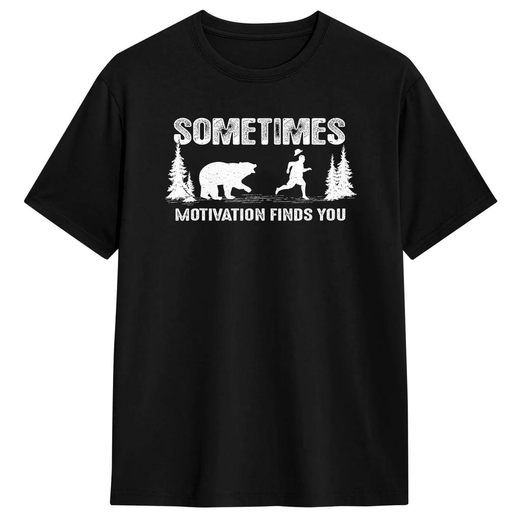 Men's T-Shirt Sometimes Motivation Finds You Camping Bear Design Awesome Cotton Tees Short Sleeve T Shirt O Neck Clothes