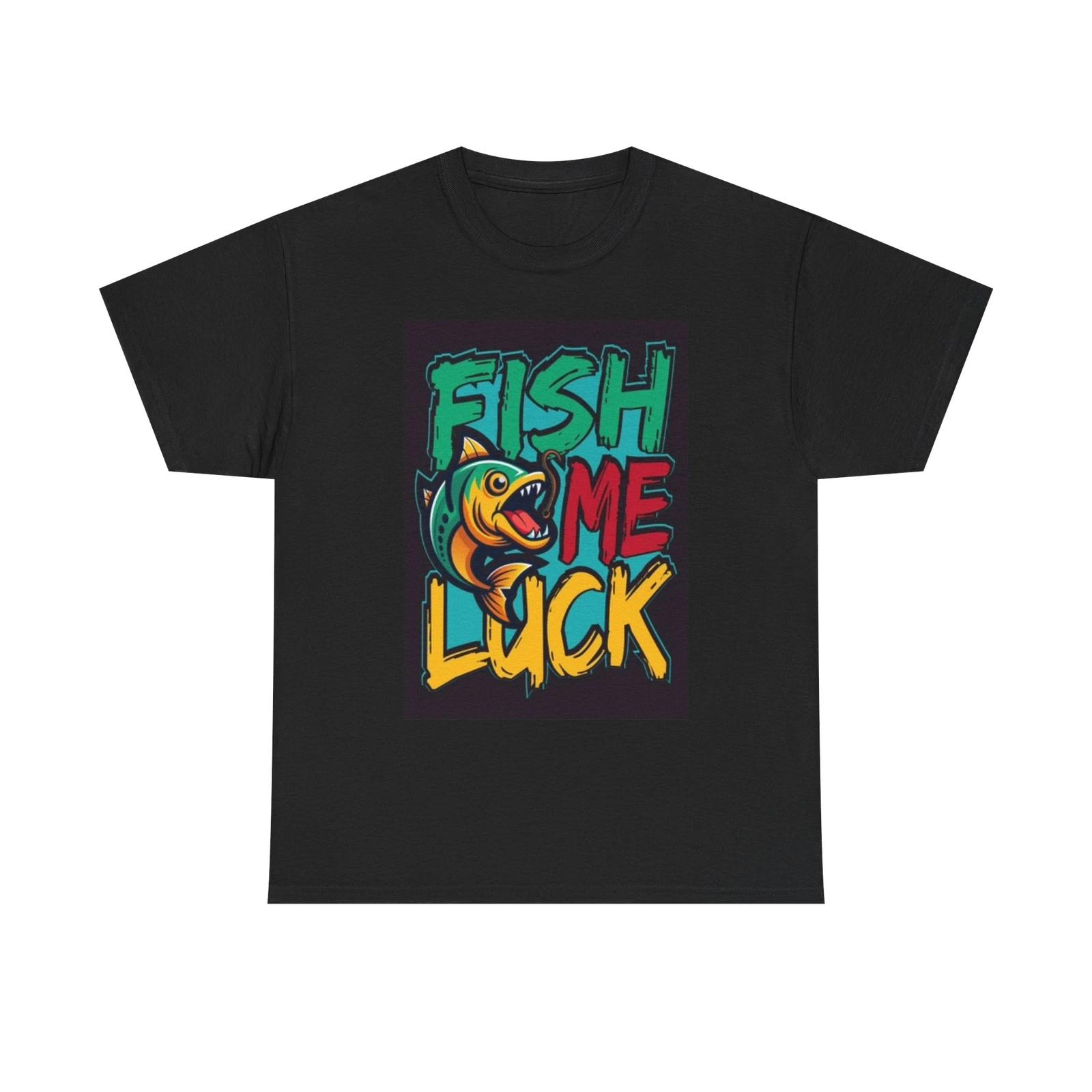 Men s and Women s T-shirts Fish Me Luck XXL