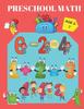 The Preschool Math : Addition & Substraction, School Zone, Math Activities for 3-7 Years Old and Kindergarten Prep. Book