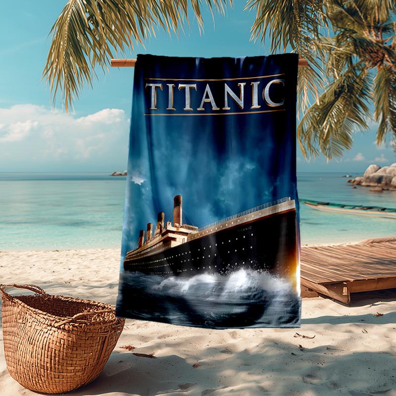 Titanic Fashion Beach Towel: Ideal for Summer Adventures Soft, Absorbent and Quick Drying Suitable for Swimming and Bathing