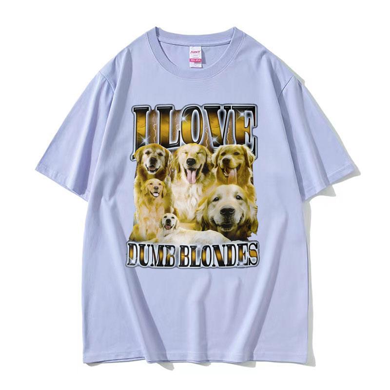 I Love Dumb Blondes Funny Dog Meme T Shirt for Women Unisex Gothic Vintage Fashion Tshirts Unisex Oversized Cotton T-shirt Y2k Streetwear