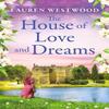 The House of Love and Dreams by Lauren Westwood Hardback Book 9781836780168