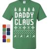 Daddy Claus Funny Santa T Shirt Christmas Xmas Ugly Sweat