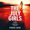 The July Girls by Phoebe Locke Hardback Book 9781472249289
