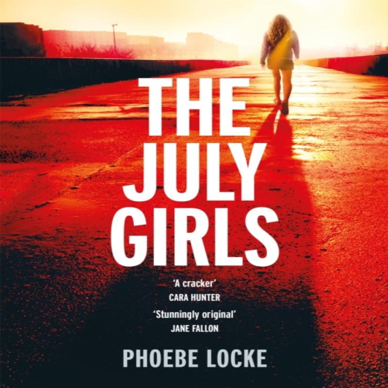 The July Girls by Phoebe Locke Hardback Book 9781472249289