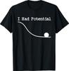 Tricou Amuzant „Aveam Potențial”