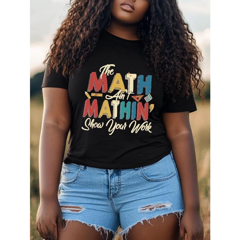 

Plus Size Womens Funny Math Teacher T-Shirt - The MATH Ain t MATHIN Show Your Work Graphic Top with Colorful Equations, 4XL чорний