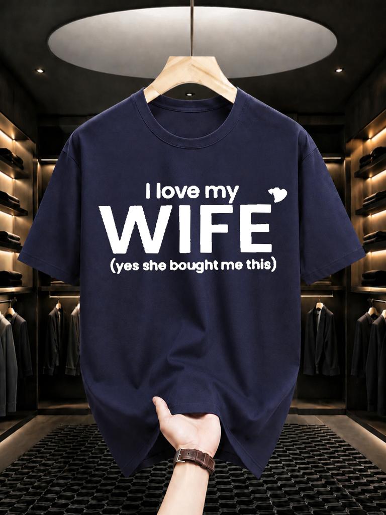 2026 New Pure Cotton Tshirt I Love My Wife She Bought It For Me Couple Fun Print Round Neck Short Sleeve Casual Top