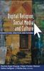 The Digital Religion, Social Media and Culture : Perspectives, Practices and Futures : 78 Book