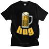 Funny Beer Hug Unisex T Shirt Preshrunk Cotton Tshirt Alcohol Drinking Lover Tee Tops Short Sleeved Graphic Tshirt Clothes Gift