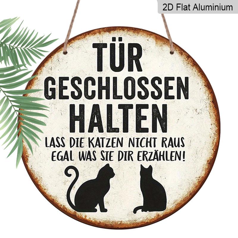

2D Flat, 1pc German Keep Door Closed Cat Warning Sign - German Text & Cat Silhouettes, Vintage-Modern Aluminum Door Hanger for Cat Owners, /Outdoor 1pc