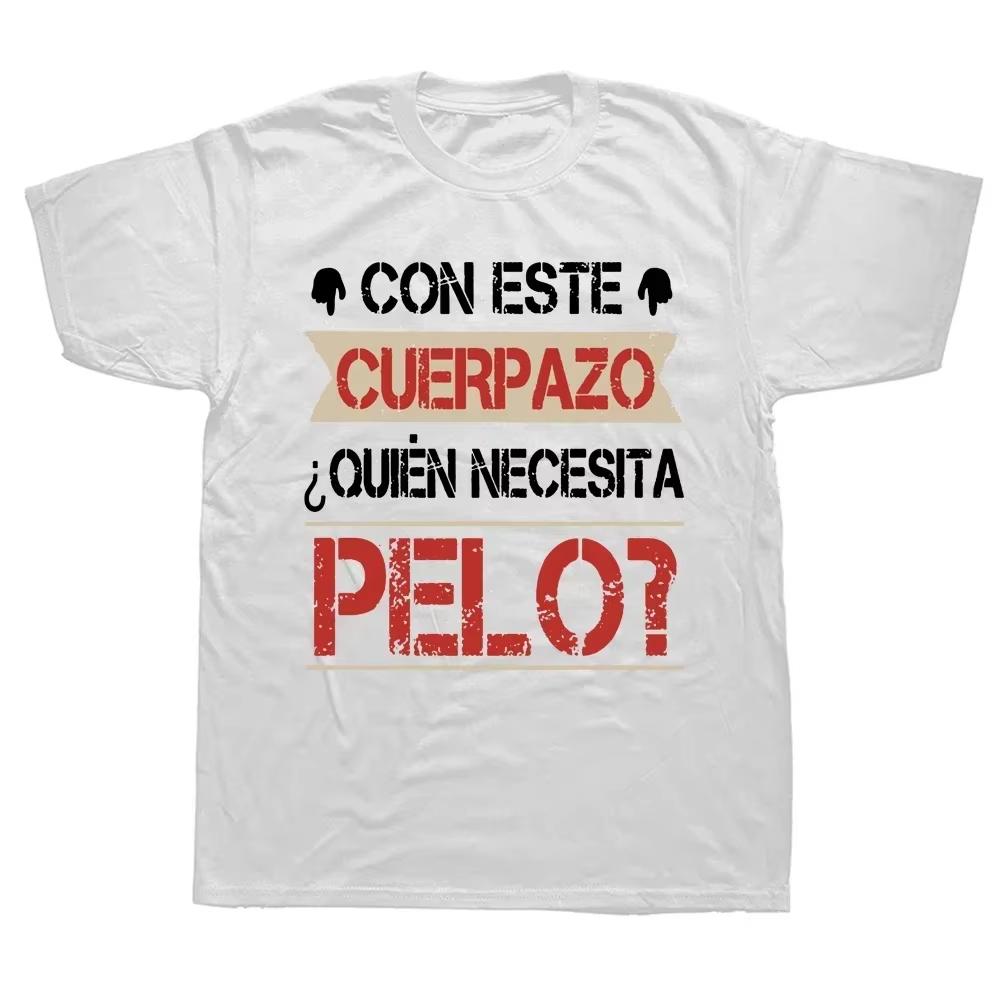 Summer 2026 This Great Body Who Needs Hair Funny Women T Shirt Spanish Text Camiseta Novelty Short Sleeve Humor T Shirt S