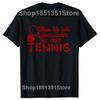 New Summer Style I Love Play Tennis TShirt Unisex Clothing Gift Cotton Short Sleeve Funny T Shirt Graphic Harajuku Hip Hop