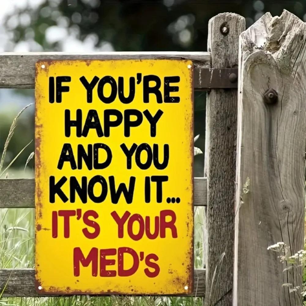 "If You're Happy & Know It..." Vintage Metal Tin Sign Rustic Iron Wall Decor