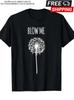 Funny 'Blow Me' Dandelion Graphic T-Shirt for Men & Women - Soft Cotton Casual T Unisex T-Shirt