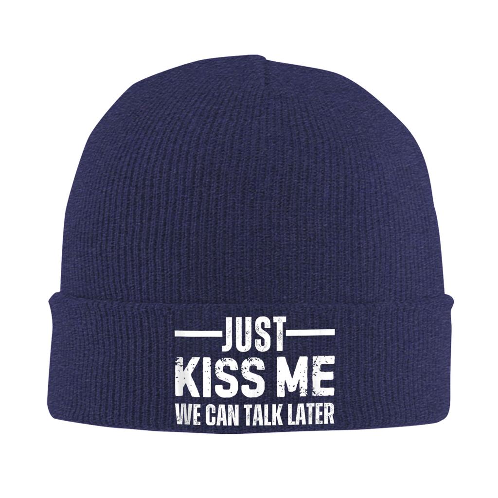 Just Kiss Me We Can Talk Later Bonnet Hats Beanie Hats Spring Design Skullies Beanies Hip Hop Men Women Unisex Outdoor Warm Cap