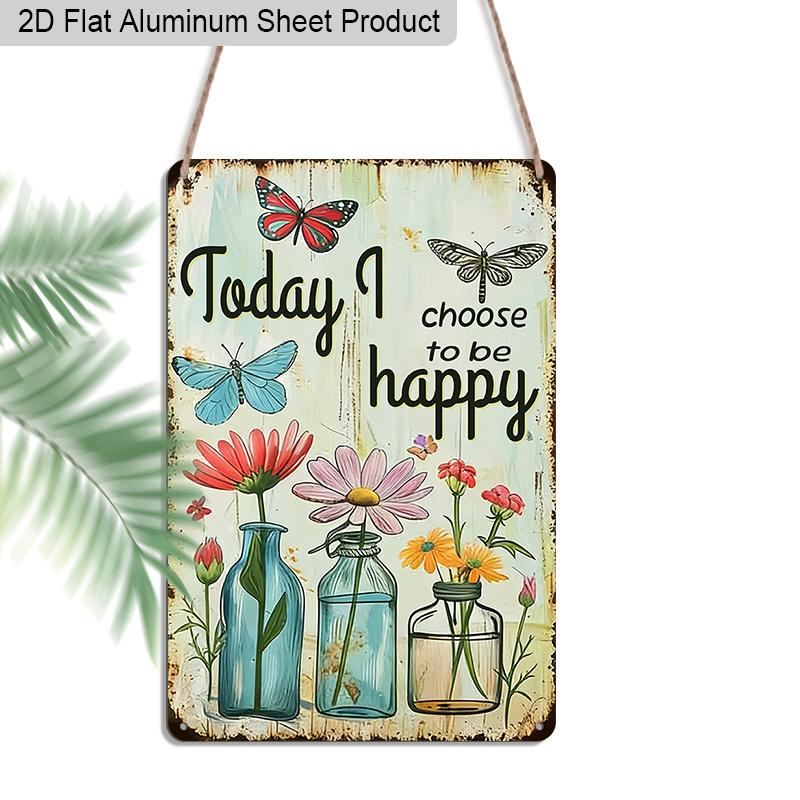

2D Flat, 1pc Vintage Inspirational Aluminium Wall Art Sign Today I Choose To Be Happy - 8*12 Inch Aluminium Rustic Home Office Decor, Bedroom Wall 20*30cm