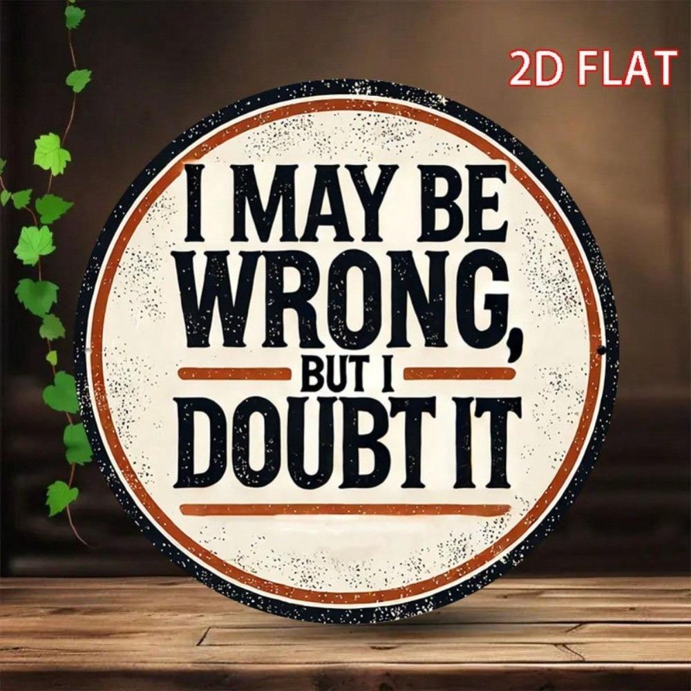 Vintage Metal Wall Art Round Sign with Humorous Quote Home Decor Gift