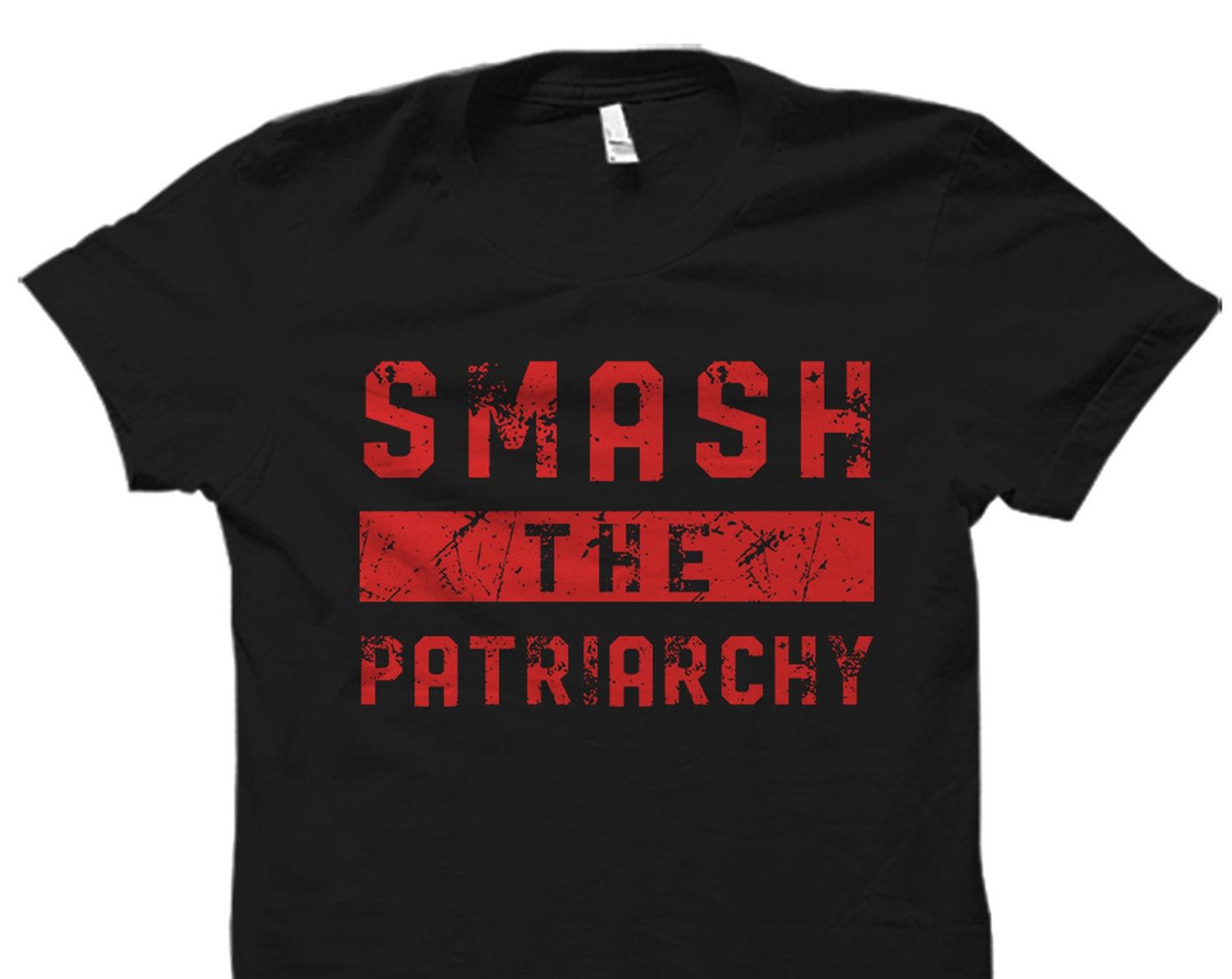 Feminist Gift. Feminist Shirt. Feminism Gift. FeminismShirt. Gender Equality Shirt. Women Empowerment Shirt.Smash The Patriarchy #OS2361 4XL