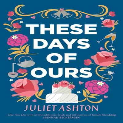 These Days of Ours by Juliet Ashton Paperback Book 9781471195754