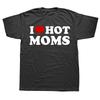 Ich liebe heiße Mütter T-Shirt Lustiges Rotes Herz Liebe Mütter Kurzarm Gedruckt Streetwear Hip Hop Lockerer Stil T-Shirts Herren Bekleidung