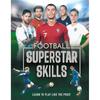 Football Superstar Skills: Learn To Play Like the Pros!