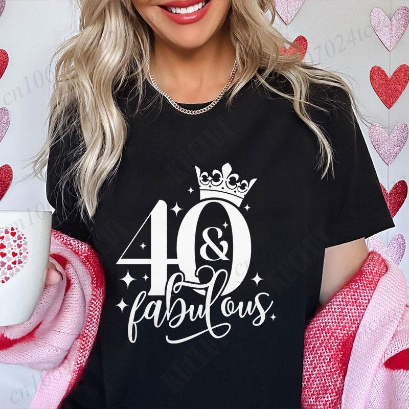 40th Fabulous T Shirt for Women 40th Year Birthday Party Tops Fashion Shiny Crown Graphic Short Sleeve Tees Female Clothing