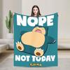 Pokemoned Nope Not Today Snorlax Blanket  Flannel Awesome Breathable Throw Blanket for Chair Covering Sofa Decoration,
