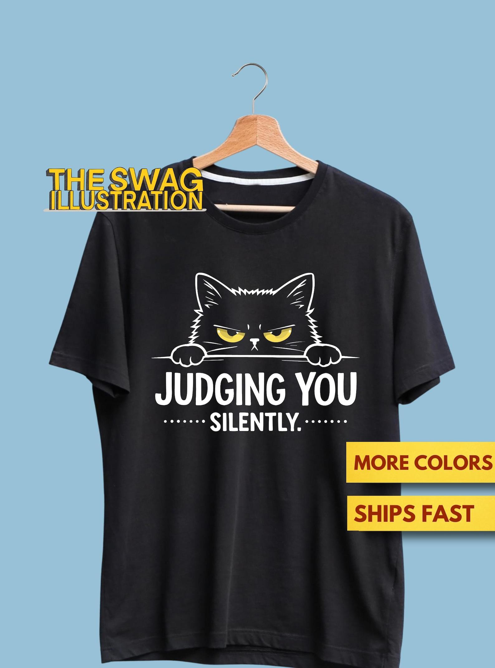 Judging You Silently Shirt, Funny CaT shirt, Sarcastic CaT shirt, Cat Lovers Sarcasm GifT shirt, Cat Mom GifT shirt, Ultra Soft Premium Tee 4XL