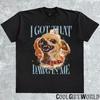 Tengo Ese Perro Dentro de Mí Camiseta Divertida Regalo para Amantes de los Perros Camiseta de Perro Chihuahua S3XL Camiseta Unisex