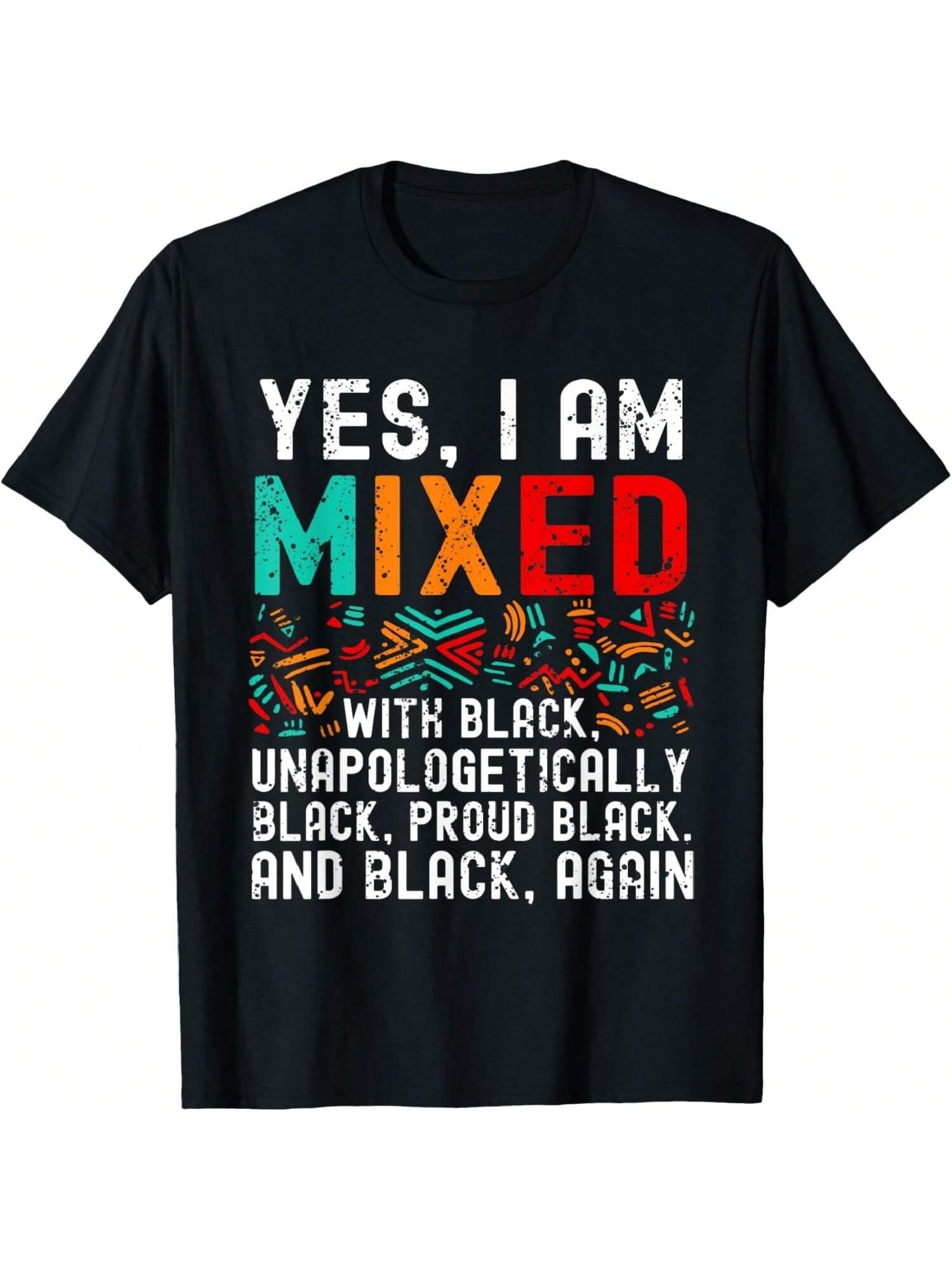 African American Yes Im Mixed With Black Pride T-Shirt S разноцветный