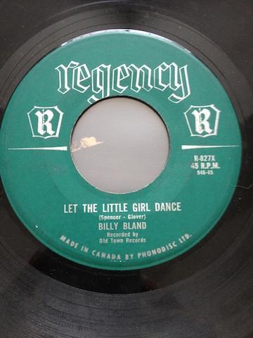 

7inch Record BILLY BLAND - Let The Little Girl Dance R827X Regency 1960 Canada Rock Used
