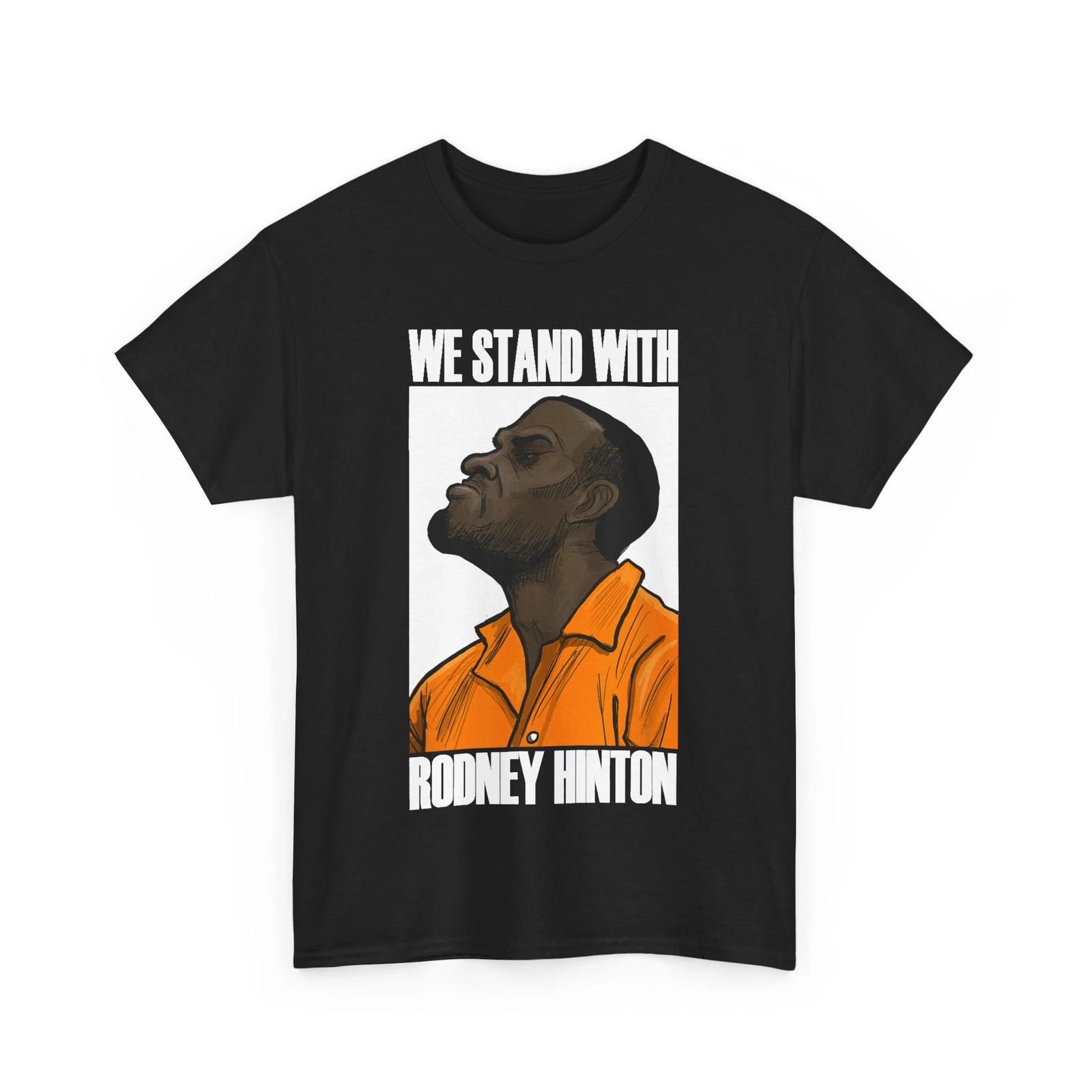 

We Stand With Rodney Hinton T shirt 4XL
