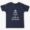 Keep Calm and Turn Up the Music Kids T-Shirt