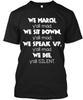 We March Yall Mad Silent Marchyall Sit T-Shirt Made In the USA Size S To 5XL